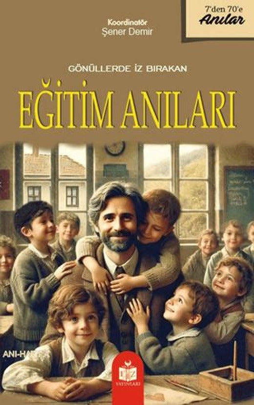 Gönüllerde İz Bırakan Eğitim Anıları