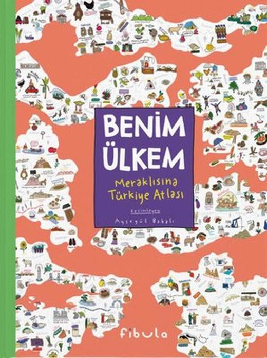 Benim Ülkem - Meraklısına Türkiye Atlası | Fibula Yayıncılık