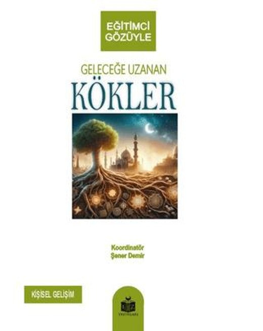 Geleceğe Uzanan Kökler