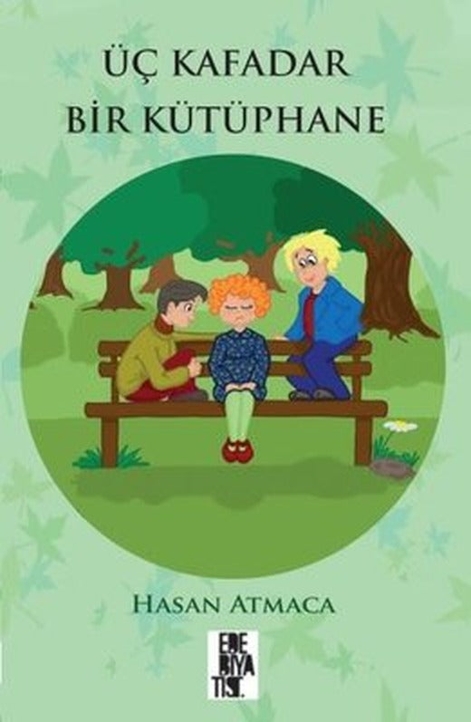 Üç Kafadar Bir Kütüphane | Edebiyatist Yayınları