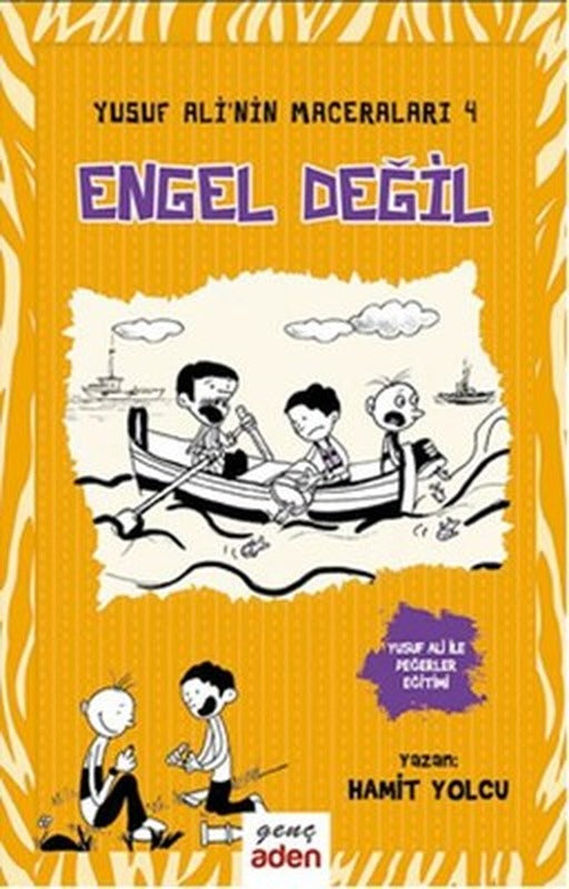 Yusuf Ali'nin Maceraları 4-Engel Değil | Aden Yayınevi