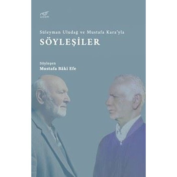 Süleyman Uludağ ve Mustafa Kara'yla Söyleşiler | Uzam Yayınları (İnce Kapak )