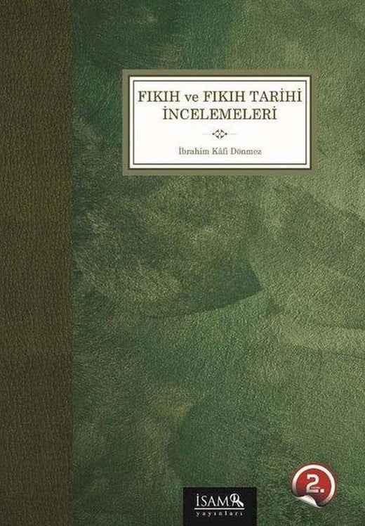 Fıkıh ve Fıkıh Tarihi İncelemeleri | İsam Yayınları (İnce Kapak)