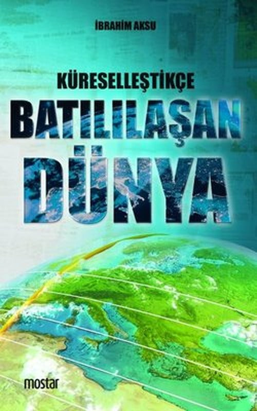 Küreselleştikçe Batılılaşan Dünya | Mostar