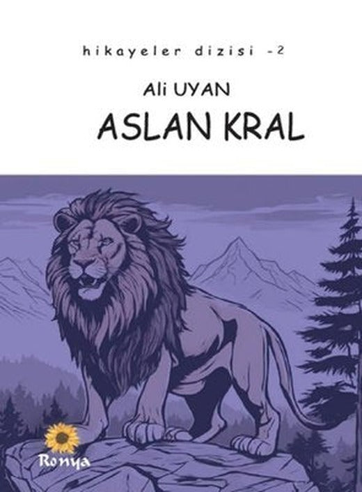 Aslan Kral - Hikayeler Dizisi 2 | Ronya Yayınları (İnce Kapak)