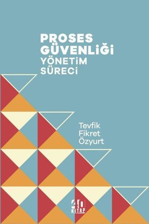 Proses Güvenliği Yönetim Süreci | 40 Kitap (e-Kitap)