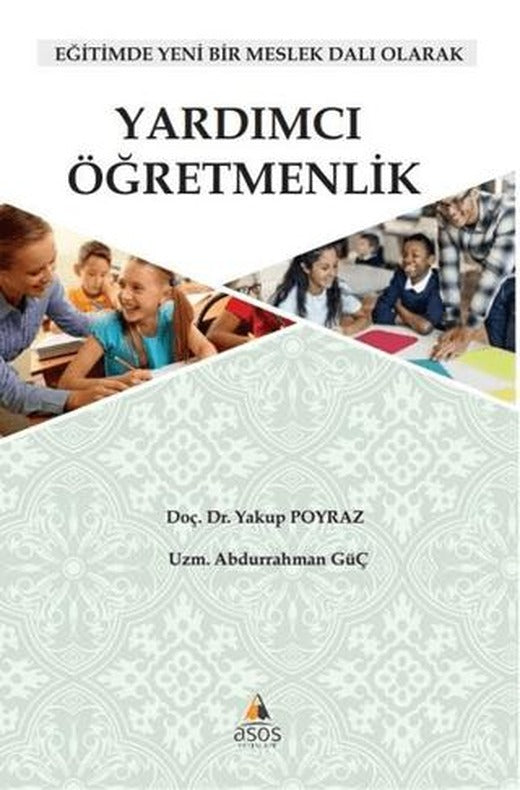 Yardımcı Öğretmenlik: Eğitimde Yeni Bir Meslek Dalı Olarak
