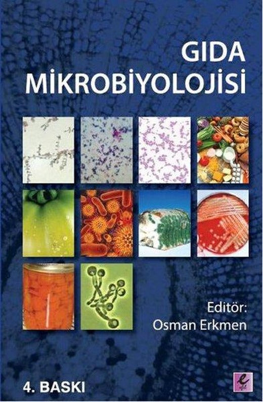 Gıda Mikrobiyolojisi | Efil Yayınevi Yayınları (İnce Kapak)