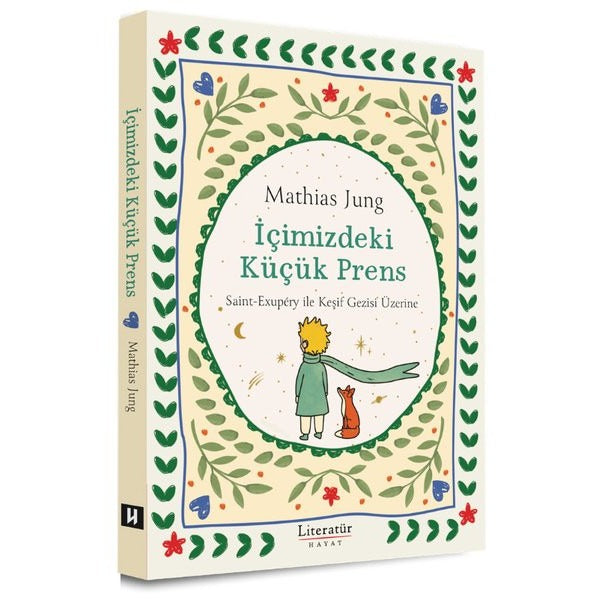 İçimizdeki Küçük Prens | Literatür Hayat (İnce Kapak)