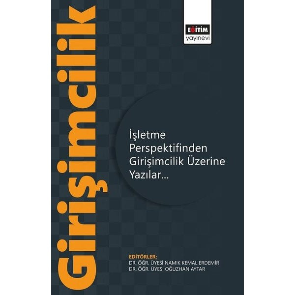 İşletme Perspektifinden Girişimcilik Üzerine Yazılar | Eğitim Yayınevi (İnce Kapak)