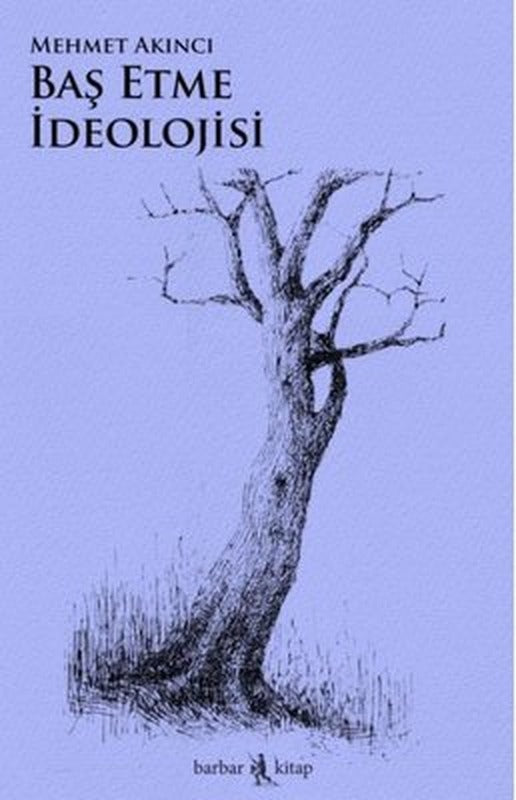 Baş Etme İdeolojisi | Barbar Kitap (İnce Kapak)