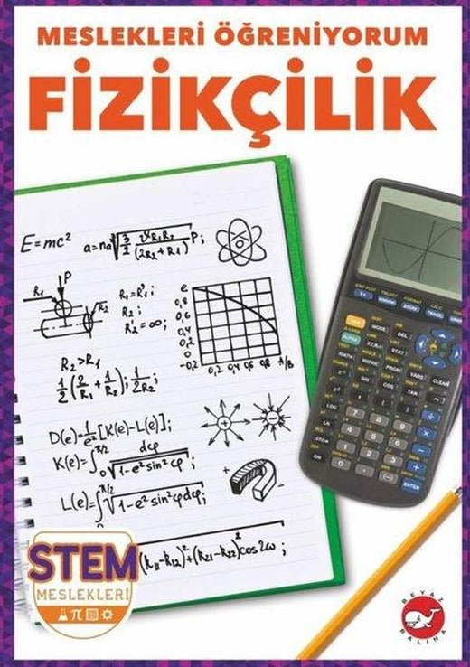 Fizikçilik - Meslekleri Öğreniyorum - STEM Meslekleri | Beyaz Balina Yayınları (İnce Kapak)