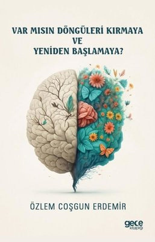 Var Mısın Döngüleri Kırmaya ve Yeniden Başlamaya? | Gece Kitaplığı (İnce Kapak)