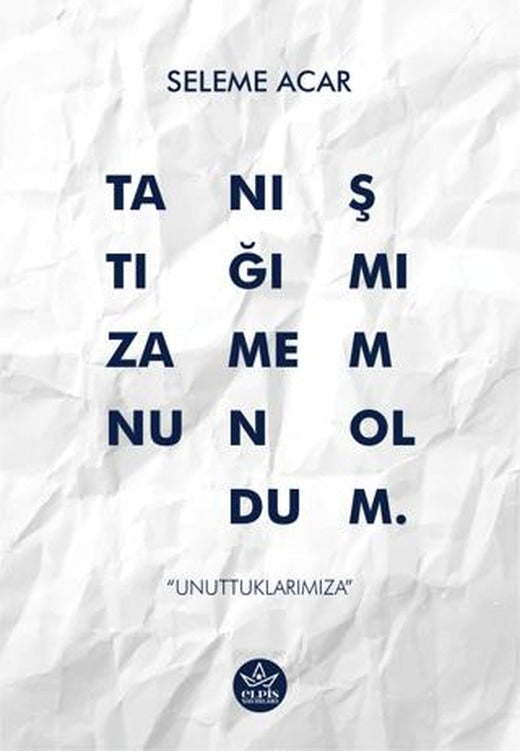 Tanıştığımıza Memnun Oldum | Elpis Yayınları (Ciltsiz)