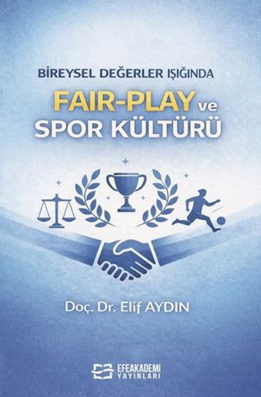 Bireysel Değerler Işığında Fair-Play ve Spor Kültürü