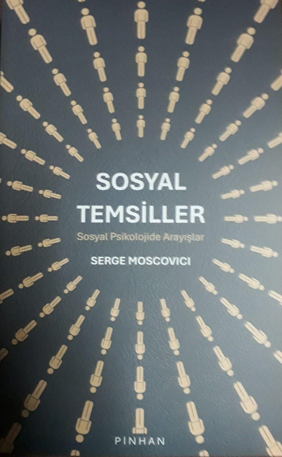 Sosyal Temsiller - Sosyal Psikolojide Arayışlar | Pinhan Yayıncılık (İnce Kapak )
