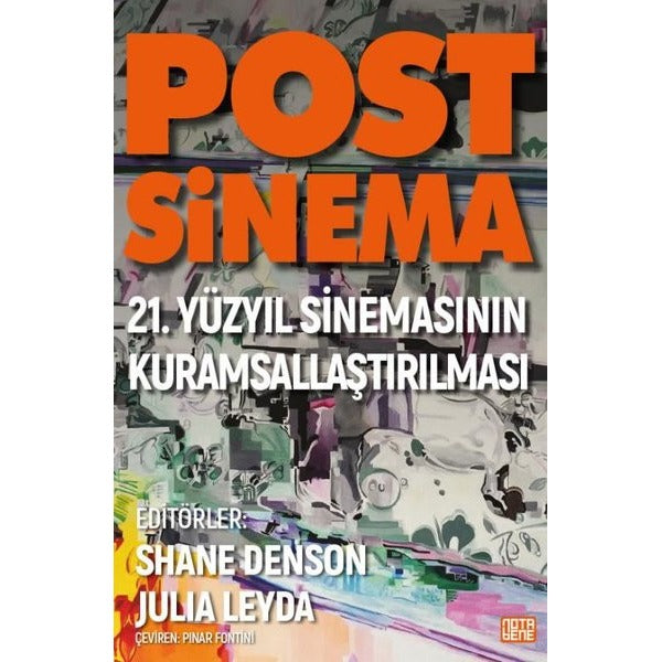 Post Sinema - 21. Yüzyıl Sinemasının Kuramsallaştırılması | Nota Bene Yayınları (İnce Kapak)