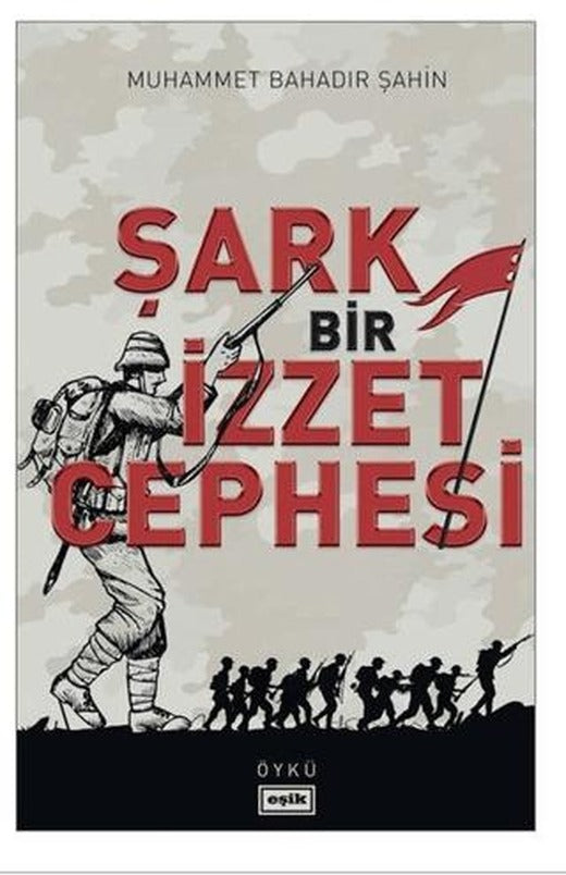 Şark Bir İzzet Cephesi | Eşik Yayınları (Ciltsiz)