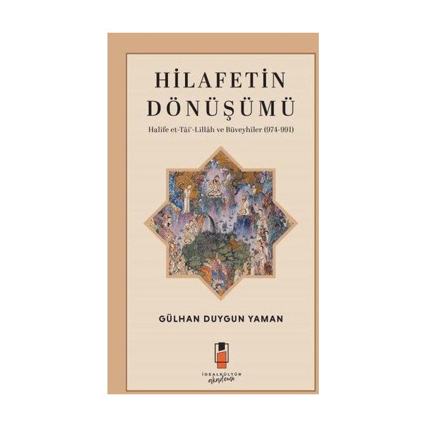 Hilafetin Dönüşümü | İdeal Kültür Akademi (İnce Kapak )