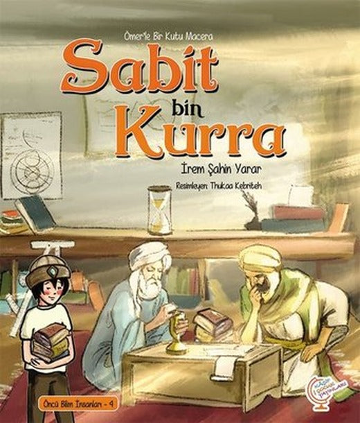 Sabit bin Kurra-Ömer'le Bir Kutu Macera | Kaşif Çocuk Yayınları