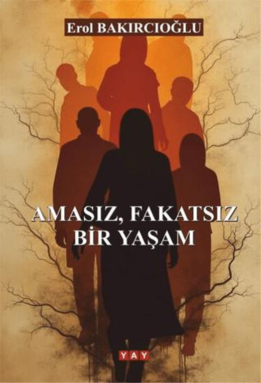 Amasız, Fakatsız Bir Yaşam