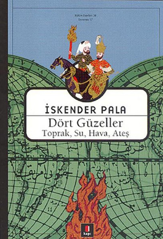 Dört Güzeller - Toprak Su Hava Ateş | Kapı Yayınları - Deneme-İnceleme Dizisi (İnce Kapak)