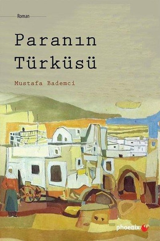 Paranın Türküsü | Phoenix (İnce Kapak)