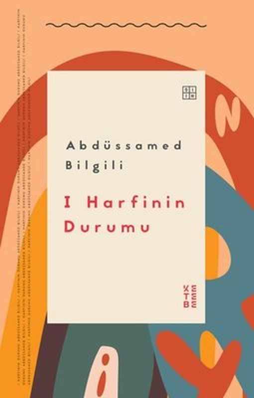 I Harfinin Durumu | Ketebe Yayınları