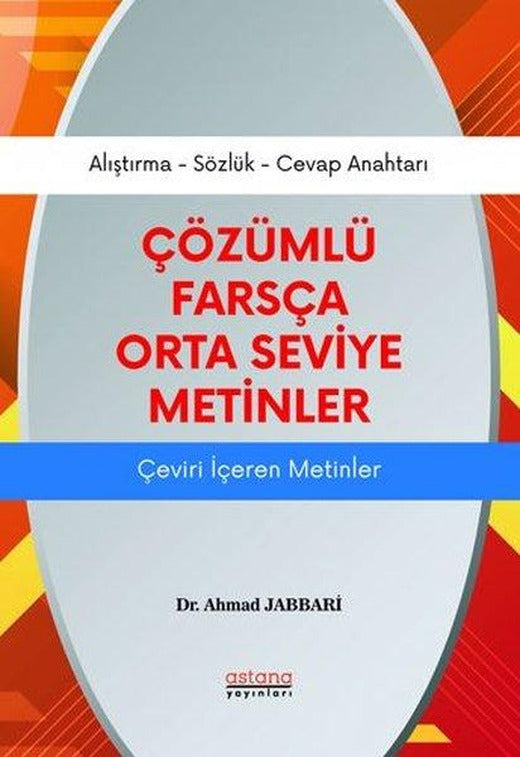 Çözümlü Farsça Orta Seviye Metinler | Astana Yayınları (İnce Kapak)
