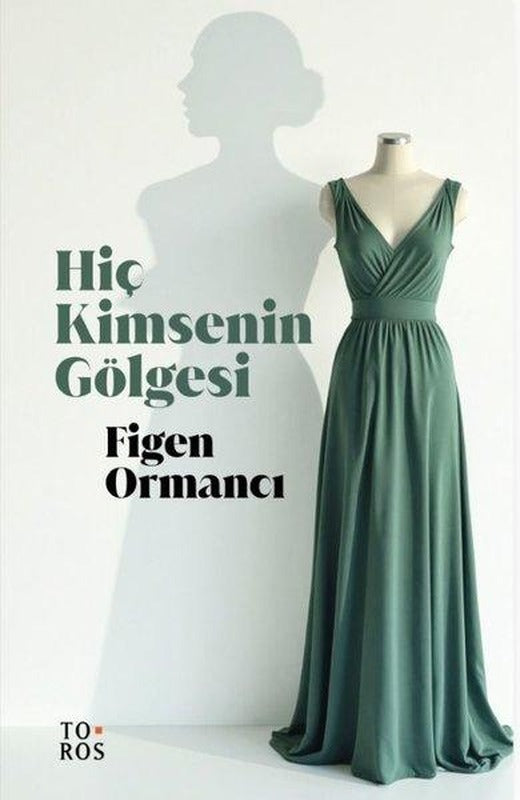 Hiç Kimsenin Gölgesi | Toros Yayınları (İnce Kapak)