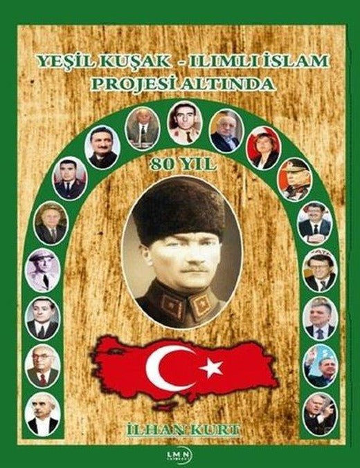 Yeşil Kuşak - Ilımlı İslam Projesi Altında | Liman Yayınevi (İnce Kapak)
