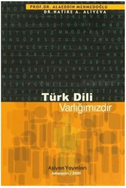 Türk Dili Varlığımızdır | Aşiyan Yayınları (Ciltsiz)