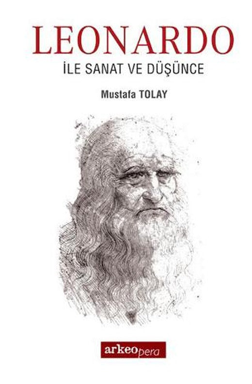 Leonardo İle Sanat ve Düşünce | Arkeoloji ve Sanat Yayınları (Ciltsiz)