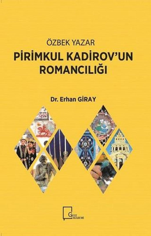 Özbek Yazar Pirimkul Kadirov’un Romancılığı | Gece Akademi (Ciltsiz)