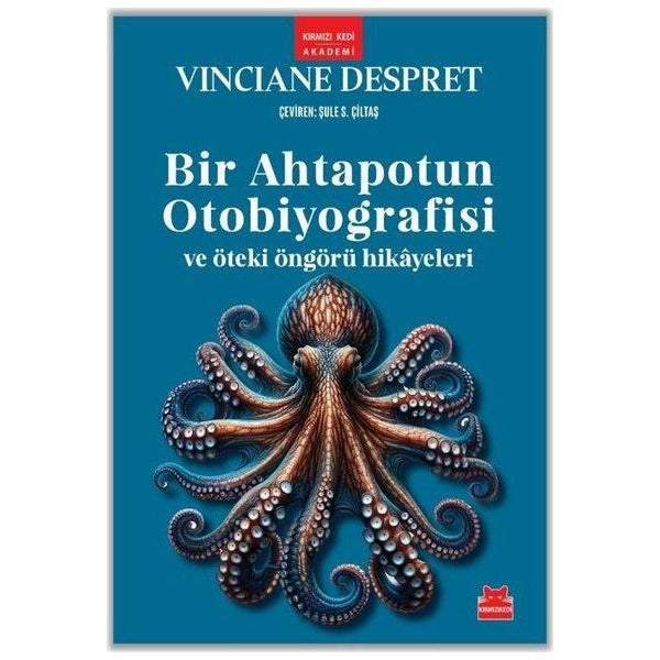 Bir Ahtapotun Otobiyografisi ve Öteki Öngörü Hikayeleri | Kırmızı Kedi (İnce Kapak)