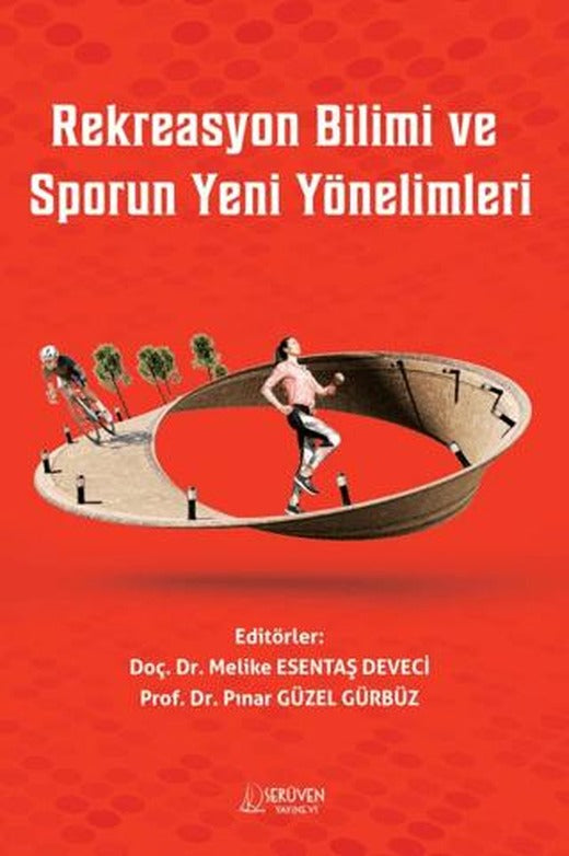 Rekreasyon Bilimi ve Sporun Yeni Yönelimleri | Serüven Yayınevi (Ciltsiz)