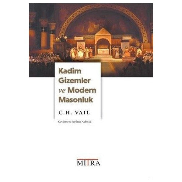 Kadim Gizemler ve Modern Masonluk | Mitra (İnce Kapak )