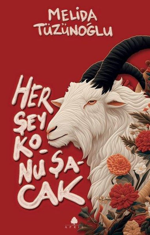 Her Şey Konuşacak | April Yayıncılık (İnce Kapak)