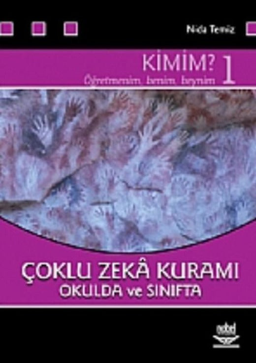 Çoklu Zeka Kuramı Okulda ve Sınıfta Kimim 1 | Nobel Akademik Yayıncılık (İnce Kapak)