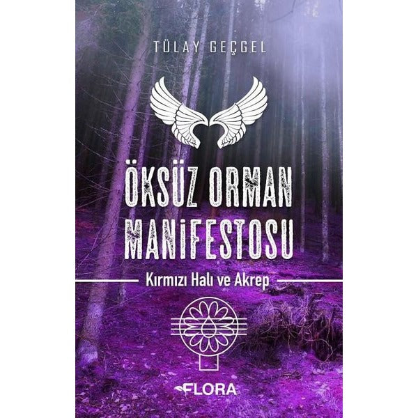 Öksüz Orman Manifestosu - Kırmızı Hali ve Akrep | Flora