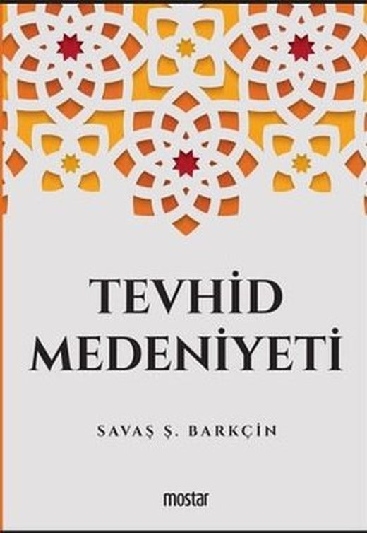 Tevhid Medeniyeti | Mostar
