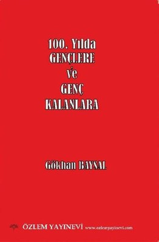 100.Yılda Gençlere ve Genç Kalanlara | Özlem Yayınevi