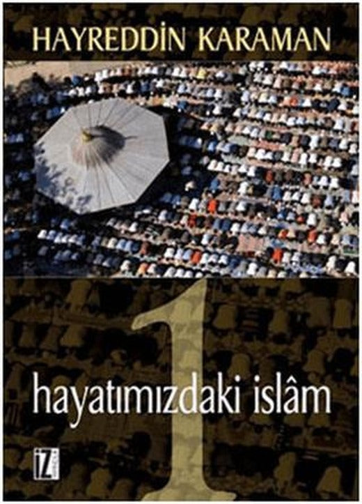 Hayatımızdaki İslam 1 | İz Yayıncılık (Ciltsiz)