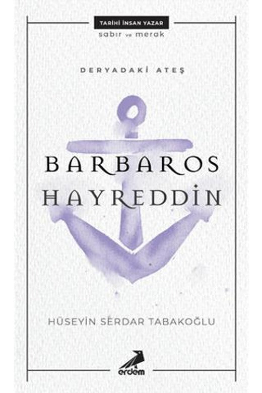 Deryadaki Ateş: Barbaros Hayreddin