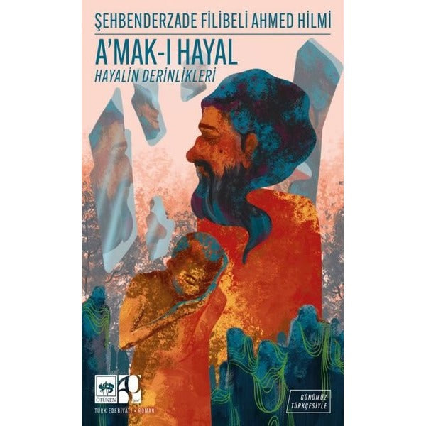 A'mak-ı Hayal - Günümüz Türkçesiyle | Ötüken Neşriyat (İnce Kapak)
