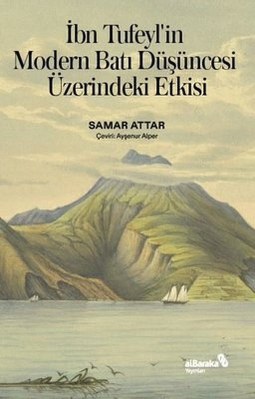 İbn Tufeyl'in Modern Batı Düşüncesi Üzerindeki Etkisi | alBaraka Yayınları