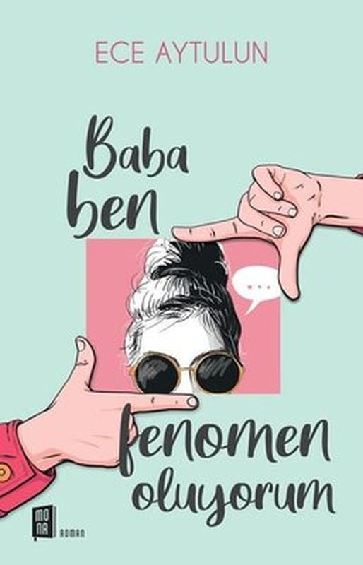 Baba Ben Fenomen Oluyorum | Mona Yayınları