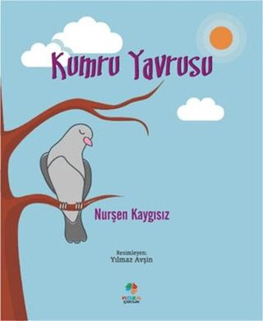 Kumru Yavrusu | Roza Çocuk Yayınları (Ciltsiz)
