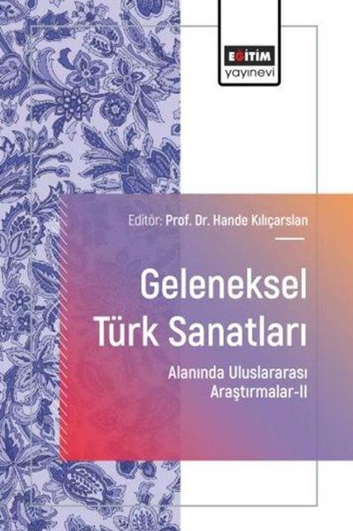 Geleneksel Türk Sanatları Alanında Uluslararası Araştırmalar 2 | Eğitim Yayınevi (İnce Kapak)  - Resim 1