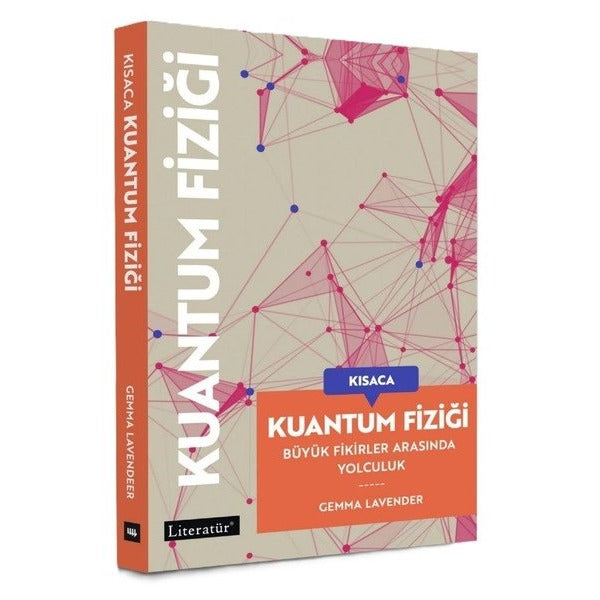 Kısaca Kuantum Fiziği - Büyük Fikirler Arasında Yolculuk | Literatür Yayıncılık (İnce Kapak)